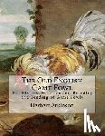 Chambers, Jackson - The Old English Game Fowl: The History, Management, Breeding and Feeding of Game Fowls