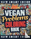Coloring Crew - Vegan Coloring Book: A Sweary, Irreverent, Swear Word Vegan Coloring Book Gift Idea for Vegans