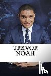 Stevens, Will - Trevor Noah: A Biography Booklet