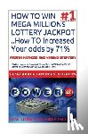 Secrets, Powerball Money - HOW TO WIN MEGA MILLIONS LOTTERY JACKPOT ..How TO Increased Your odds by 71%: 2004 Pennsylvania Powerball Winner Tells LOTTERY&GAMBLING Secrets To Win