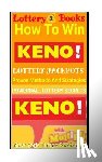 Secrets, Powerball Money - Lottery Books: How To Win KENO Lottery Jackpot.: Proven Methods And Strategies To Win The KENO Lottery Jackpot.