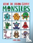 Jones, Jerry - How To Draw Funny Monsters: Learn How to Draw Step by Step for Kids, Activity Book for Boys and Girls