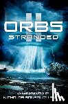 Smith, Nicholas Sansbury - Orbs II: Stranded