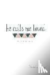 Goehmann, Heidi - He Calls Me Loved: A Study of Isaiah