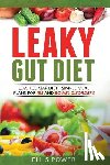 Power, Ellis - Leaky Gut Diet: Understand Leaky Gut Syndrome - Recipes and Meal Plans
