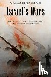 Charles River - Israel's Wars: The History and Legacy of the Jewish State's Most Important Military Conflicts