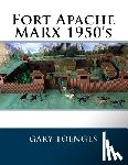 Toenges, Gary - Fort Apache MARX 1950's