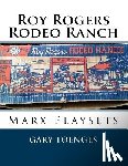 Toenges, Gary - Roy Rogers - Rodeo Ranch: Marx Playsets