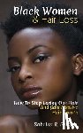 Perkins, Sabrina - Black Women & Hair Loss: How To Stop Losing Our Hair & Gain Massive Hair Growth