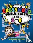 Dyer, Nancy - Crossword Puzzles for Kids Ages 6 - 8: 90 Crossword Easy Puzzle Books