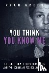 Green, Ryan - You Think You Know Me