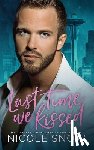 Snow, Nicole - Last Time We Kissed: A Second Chance Romance