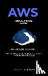 Ainsley, Adney - Aws: Virtual Private CLoud tutorial (VPC) for Beginners Learn various aspects