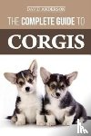 Anderson, David, Dr (San Francisco State Univ) - The Complete Guide to Corgis