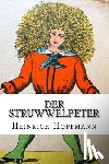 Hoffmann, Heinrich - Der Struwwelpeter