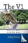 Oliver, John - The V1: The machine and its men