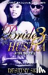 Skai, Destiny - Bride of a Hustla 3: After the Pain