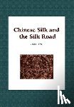 Zhao, Feng - Chinese Silk and the Silk Road