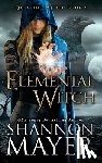 Mayer, Shannon - Elemental Witch