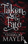Mayer, Shannon - Taken by Fate