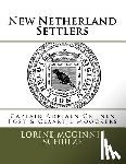 McGinnis Schulze, Lorine - New Netherland Settlers: Captain Adriaen Crijnen Post & Claartje Moockers