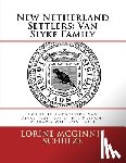 McGinnis Schulze, Lorine - New Netherland Settlers: Cornelis Antonissen Van Slyke 1604-1676 & his French-Mohawk Wife Ots-Toch