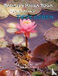 Govindan, Marshall, Ahlund, Jan - Babaji´s Kriya Yoga - Deiner Praxis Tiefe geben