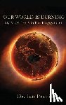 Ian Prattis - Our World is Burning