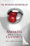 Rosenblat, Rebecca - Awaken Your Sensual Goddess