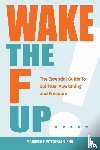 Fitzgerald, Maureen F. - Wake the F Up - The Essential Guide to Spiritual Awakening and Freedom