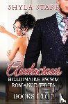 Starr, Shyla - Audacious Billionaire BWWM Romance Series - Books 1 to 3