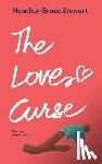 Grace Stewart, Heather - The Love Curse: A Laugh-Out-Loud, Slow-Burn Time-Travel Romance with Highland Charm