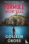 Cross, Colleen - Formule Mortelle