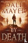 Mayer, Dale - By Death Trilogy