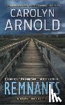 Arnold, Carolyn - Remnants
