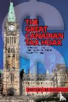 Kellock, Burton - The Great Canadian Tax Hoax