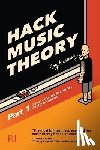 Harmony, Ray - Hack Music Theory, Part 1: Learn Scales & Chords in 30 Minutes