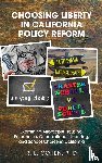 Cohen, Rodgir L - Choosing Liberty in California Policy Reform