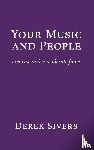 Sivers, Derek - Your Music and People