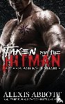 Abbott, Alexis - Taken by the Hitman