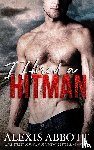 Abbott, Alexis - I Hired a Hitman