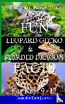 Johnson, Jacquelyn Elnor - Fun Leopard Gecko and Bearded Dragon Facts for Kids 9-12