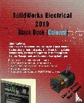 Verma, Gaurav, Weber, Matt - SolidWorks Electrical 2019 Black Book (Colored)