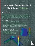 Verma, Gaurav, Weber, Matt - SolidWorks Simulation 2019 Black Book (Colored)