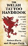 Davis, Robert, Davis, Meagan - The Welsh Tattoo Handbook