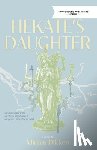 Dikken, Mirjam - Hekate's Daughter