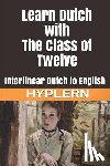 Hyplern, Bermuda Word - Learn Dutch with The Class of Twelve: Interlinear Dutch to English