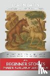Carvajal, Andrés - Learn Latin with Beginner Stories - Phaedri Fabularum Aesopiarum: Interlinear Latin to English