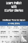 Zasadna, Kamila - Learn Polish with Starter Stories: Interlinear Polish to English