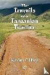 Hirji, Karim F. - The Travails of a Tanzanian Teacher